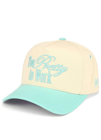 Too Pretty To Work Hat