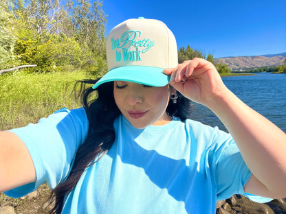 Too Pretty To Work Hat